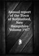 Annual report of the Town of Rollinsford, New Hampshire Volume 1917, 