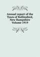 Annual report of the Town of Rollinsford, New Hampshire Volume 1919, 