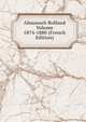 Almanach Rolland Volume 1874-1880 (French Edition), 