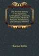 The Ancient History of the Egyptians, Carthaginians, Assyrians, Babylonians, Medes & Persians, Macedonians, and Grecians, Volume 7, Charles Rollin 