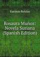 Rosaura Munoz: Novela Suriana (Spanish Edition), Eutimio Roldan 