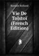 Vie De Tolsto? (French Edition), Romain Rolland 