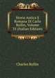 Storia Antica E Romana Di Carlo Rollin, Volume 35 (Italian Edition), Charles Rollin 