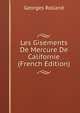 Les Gisements De Mercure De Californie (French Edition), Georges Rolland 