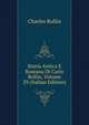 Storia Antica E Romana Di Carlo Rollin, Volume 29 (Italian Edition), Charles Rollin 