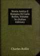 Storia Antica E Romana Di Carlo Rollin, Volume 36 (Italian Edition), Charles Rollin 