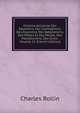 Histoire Ancienne Des Egyptiens, Des Carthaginois, Des Assyriens, Des Babyloniens, Des Medes Et Des Perses, Des Macedoniens, Des Grecs, Volume 12 (French Edition), Charles Rollin 