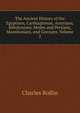 The Ancient History of the Egyptians, Carthagininas, Assyrians, Babylonians, Medes and Persians, Macedonians, and Grecians, Volume 2, Charles Rollin 