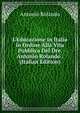 L'Educazione in Italia in Ordine Alla Vita Pubblica Del Dre. Antonio Rolando . (Italian Edition), Antonio Rolando 
