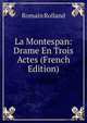 La Montespan: Drame En Trois Actes (French Edition), Romain Rolland 