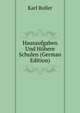 Hausaufgaben Und Hohere Schulen (German Edition), Karl Roller 