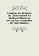 Essai Sur Les Origines Du Christianisme Au Tonkin Et Dans Les Autres Pays Annamites (French Edition), 
