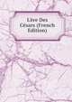 L'?re Des C?sars (French Edition), 