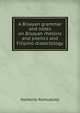 A Bisayan grammar and notes on Bisayan rhetoric and poetics and Filipino dialectology, Norberto Romualdez 