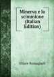 Minerva e lo scimmione (Italian Edition), Ettore Romagnoli 