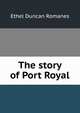 The story of Port Royal, Ethel Duncan Romanes 