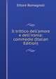 Il trittico dell'amore e dell'ironia: commedie (Italian Edition), Ettore Romagnoli 
