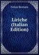 Liriche (Italian Edition), Felice Romani 