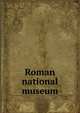 Roman national museum, 