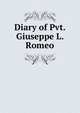 Diary of Pvt. Giuseppe L. Romeo, 