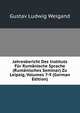 Jahresbericht Des Instituts Fur Rumanische Sprache (Rumanisches Seminar) Zu Leipzig, Volumes 7-9 (German Edition), Gustav Ludwig Weigand 