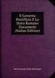Il Governo Pontificio E Lo Stato Romano Documenti (Italian Edition), Del Governo Delle Romagne 