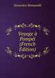 Voyage a Pompei (French Edition), Domenico Romanelli 