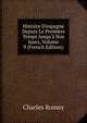 Histoire D'espagne Depuis Le Premiers Temps Jusqu'? Nos Jours, Volume 9 (French Edition), Charles Romey 