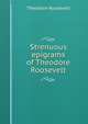 Strenuous epigrams of Theodore Roosevelt, Theodore Roosevelt 