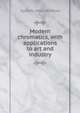 Modern chromatics, with applications to art and industry, Ogden N. 1831-1902 Rood 
