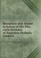 Reception and dinner in honor of the fifty-sixth birthday of Augustus Peabody Gardner, 