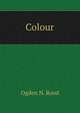 Colour, Ogden N. Rood 