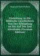 Einleitung in Die Biblische Geschichten Von Der Schopfung an Bis Auf Die Zeit Abrahams (German Edition), Magnus Friedrich Roos 