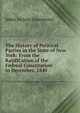 The History of Political Parties in the State of New York: From the RatifICation of the Federal Constitution to December, 1840 ., Jabez Delano Hammond 