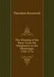 The Winning of the West: From the Alleghanies to the Mississippi, 1769-1776, Theodore Roosevelt 