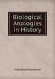 Biological Analogies in History, Theodore Roosevelt 
