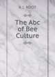 The Abc of Bee Culture, A I. ROOT 