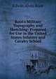 Root's Military Topography and Sketching: Prepared for Use in the United States Infantry and Cavalry School, Edwin Alvin Root 