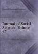 Journal of Social Science, Volume 43, Sanborn, F. B. (Franklin Benjamin), 1831-1917 