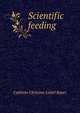 Scientific feeding, Cathrine Christine Liebel Roper 