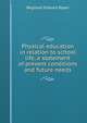 Physical education in relation to school life, a statement of present conditions and future needs, Reginald Edward Roper 