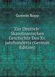 Zur Deutsch-Skandinavischen Geschichte Des Xv. Jahrhunderts (German Edition), Goswin Ropp 