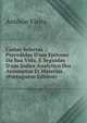 Cartas Selectas .: Precedidas D'um Epitome Da Sua Vida, E Seguidas D'um Indice Analytico Dos Assumptos Et Materias . (Portuguese Edition), Antonio Vieira 