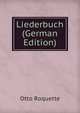 Liederbuch (German Edition), Otto Roquette 