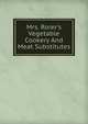 Mrs. Rorer's Vegetable Cookery And Meat Substitutes, 