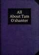 All About Tam O'shanter, 