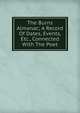 The Burns Almanac; A Record Of Dates, Events, Etc., Connected With The Poet, 