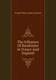 The Influence Of Baudelaire In France And England, Turquet-Milnes Gladys Rosaleen 