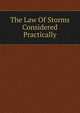 The Law Of Storms Considered Practically, 