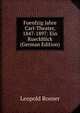 Fuenfzig Jahre Carl-Theater, 1847-1897: Ein Rueckblick (German Edition), Leopold Rosner 